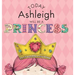 Today Ashleigh Will Be a Princess