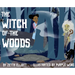 The Witch of the Woods