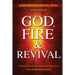 God, Fire & Revival: Supernatural Scenes & Enduring Principles The Hebrides Revival