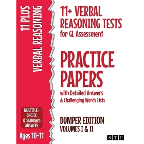 11+ Verbal Reasoning Tests for GL Assessment Practice Papers with Detailed Answers & Challenging Words Lists Bumper Edition: Volumes I & II (Ages 10-1