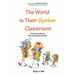 The World is Their Classroom: A Practical Guide for World Schooling Families