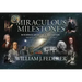 Miraculous Milestones in Science, Medicine & Innovation- And the Faith of Those Who Achieved Them