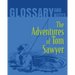 The Adventures of Tom Sawyer Glossary and Notes: The Adventures of Tom Sawyer