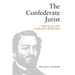 The Confederate Jurist: The Legal Life of Judah P. Benjamin