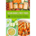 Vegan Babies First Foods: Quick and Simple Meals and Purees for a Happy and Healthy Vegan Baby