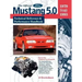 The Official Ford Mustang 5.0: Technical Reference & Performance Handbook, 1979-1993