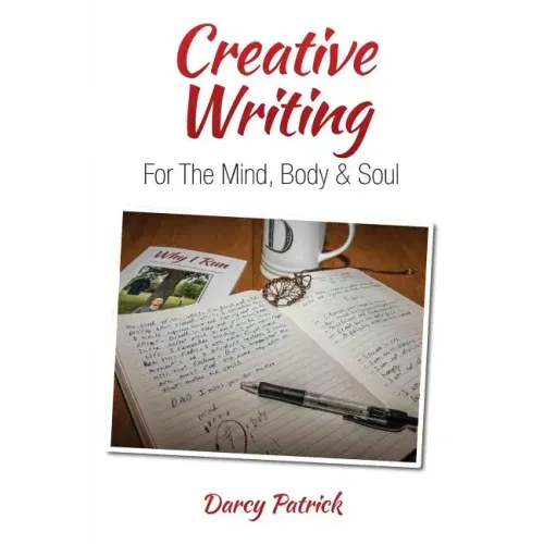 Creative Writing For The Mind, Body & Soul