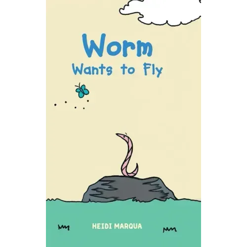 Worm Wants to Fly