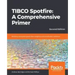 TIBCO Spotfire: Building enterprise-grade data analytics and visualization solutions