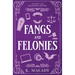 Fangs and Felonies