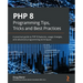 PHP 8 Programming Tips, Tricks and Best Practices: A practical guide to PHP 8 features, usage changes, and advanced programming techniques