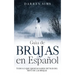Guía de Brujas en Español: Todo lo que Querías Saber Detrás del Mito de las Brujas