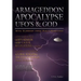Armageddon Apocalypse UFO's & GOD