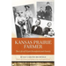 Kansas Prairie Farmer: The Life of Elijah Brumfield and Family