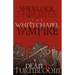 Sherlock Holmes and the Whitechapel Vampire