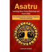 Asatru: Learning About Norse Mythology and Poetic Edda (The Complete Guide to Heathenry Paganism, Gods and Cosmology)