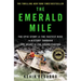 The Emerald Mile: The Epic Story of the Fastest Ride in History Through the Heart of the Grand Canyon
