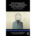 Psychoanalysis, Politics, Oppression and Resistance: Lacanian Perspectives