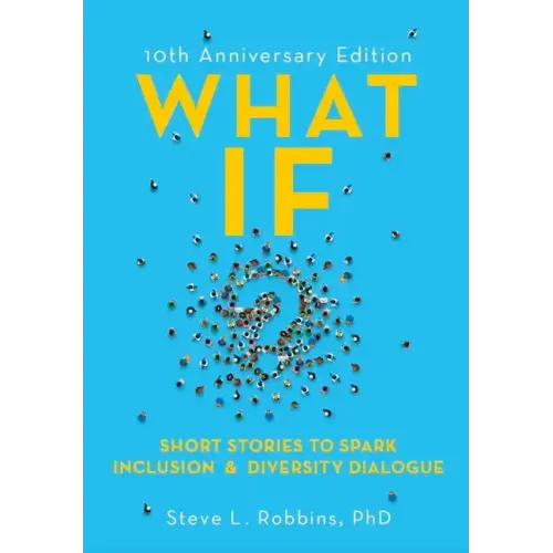 What If?: Short Stories to Spark Inclusion & Diversity Dialogue