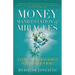 Money, Manifestation & Miracles: A Guide to Transforming Women's Relationships with Money