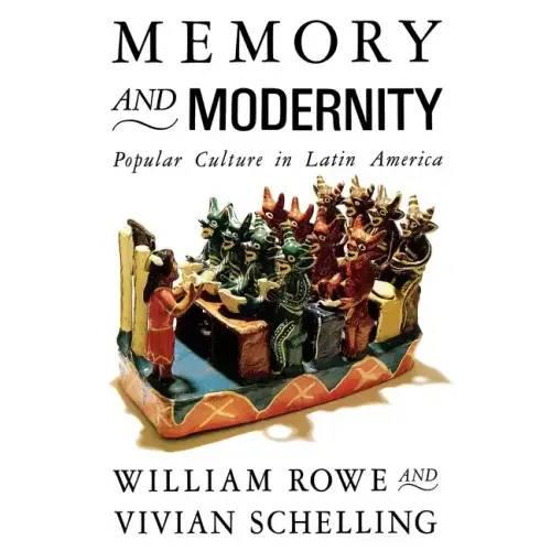 Memory and Modernity: Popular Culture in Latin America