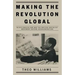 Making the Revolution Global: Black Radicalism and the British Socialist Movement Before Decolonisation