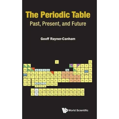 Periodic Table, The: Past, Present, and Future