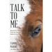 Talk to Me: Round Pen Work from the Horse's Point of View