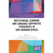 Multilingual Learning and Language Supportive Pedagogies in Sub-Saharan Africa
