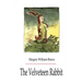 THE Velveteen Rabbit