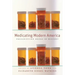Medicating Modern America: Prescription Drugs in History