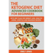 The Ketogenic Diet Advanced Cookbook for Beginners: Keto Diet Plan for Weightloss, Healthy Living, Lifestyle and Delicious Recipes