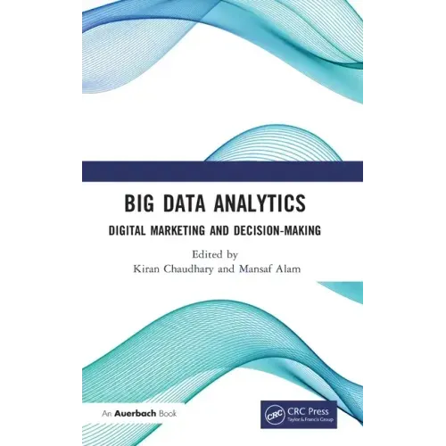 Big Data Analytics: Digital Marketing and Decision-Making