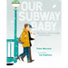 Our Subway Baby