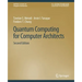 Quantum Computing for Computer Architects, Second Edition