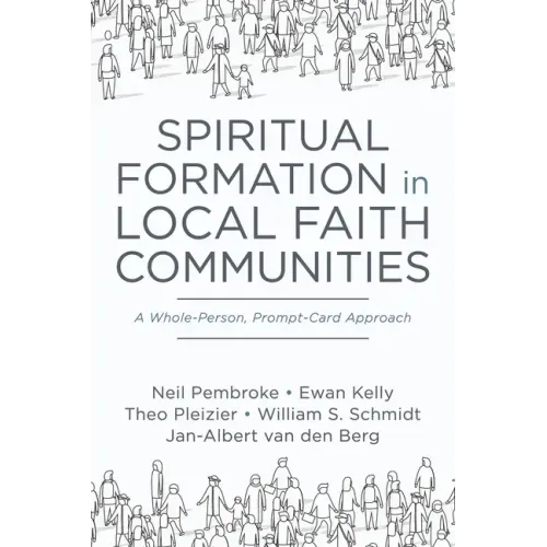 Spiritual Formation in Local Faith Communities: A Whole-Person, Prompt-Card Approach