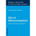 Elija Im Markusevangelium: Ein Buch Im Kontext Des Judentums