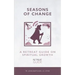 Seasons of Change: A Retreat Guide on Spiritual Growth
