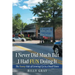 I Never Did Much but I Had Fun Doing It: The Funny Side of Growing up in a Small Town