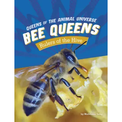 Bee Queens: Rulers of the Hive