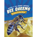 Bee Queens: Rulers of the Hive