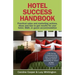Hotel Success Handbook - Practical Sales and Marketing Ideas, Actions, and Tips to Get Results for Your Small Hotel, B&b, or Guest Accommodation.