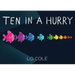 Ten in a Hurry