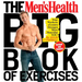The Men's Health Big Book of Exercises: Four Weeks to a Leaner, Stronger, More Muscular You!