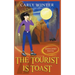 The Tourist is Toast