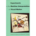 Experiments in the Machine Interpretation of Visual Motion