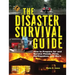 The Disaster Survival Guide: How to Prepare for and Survive Floods, Fires, Earthquakes and More