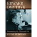 Edward Dmytryk: Reassessing His Films and Life