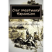 Our Westward Expansion: The Waymire Family Story- Of Generations Moving West