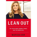 Lean Out: The Truth about Women, Power, and the Workplace